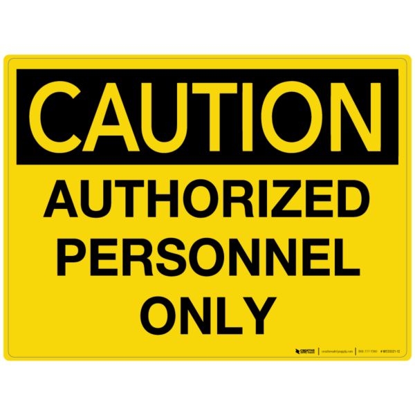 Caution: Authorized Personnel Only – Wall Sign