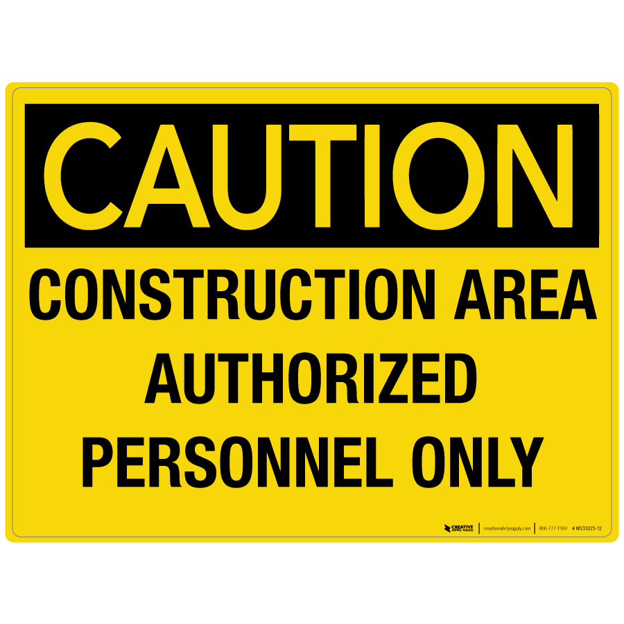 Caution: Construction Area Authorized Personnel Only - Wall Sign - PHS ...