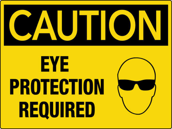 Caution Eye Protection Required Wall Sign