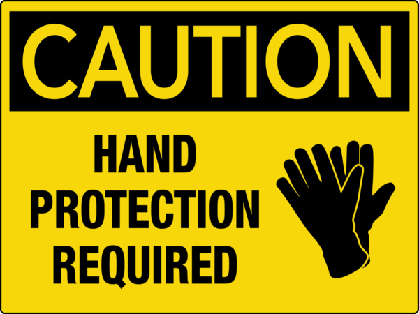 Caution Hand Protection Required Wall Sign