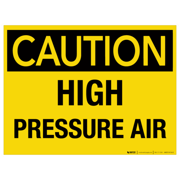 Caution: High Pressure Air – Wall Sign