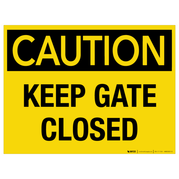 Caution: Keep Gate Closed – Wall Sign