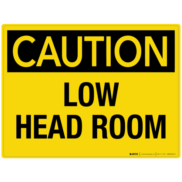 Caution: Low Head Room – Wall Sign