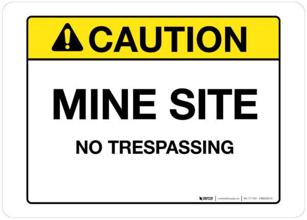 Caution – Mine Site – Wall Sign