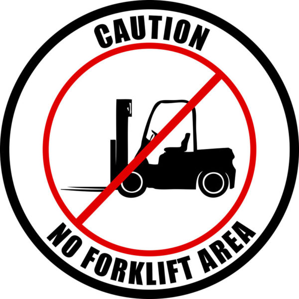 Caution No Forklift Area