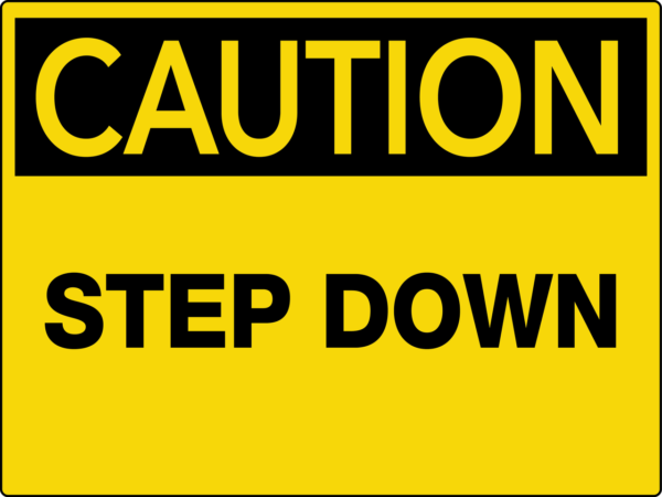 Caution Step Down Wall Sign