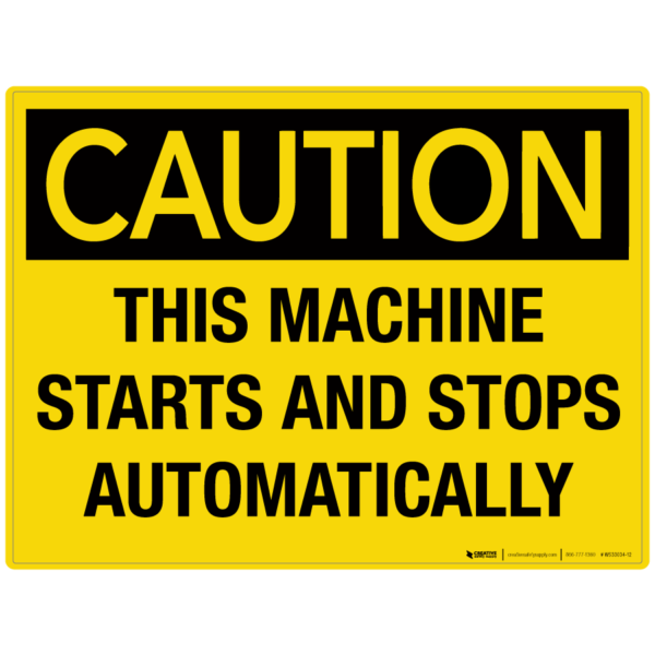Caution: This Machine Starts and Stops Automatically – Wall Sign