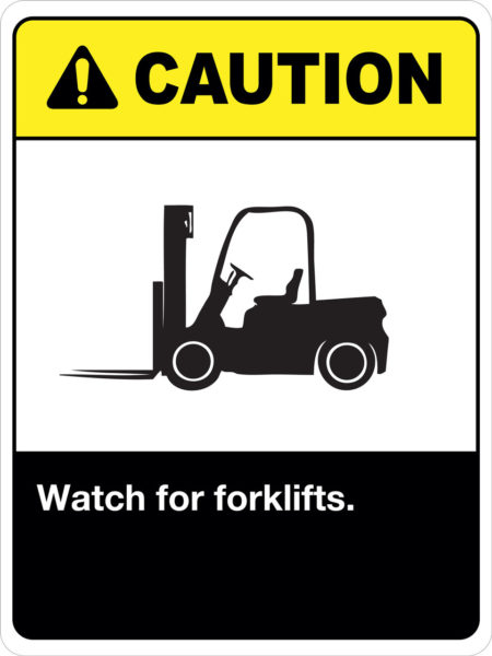 Caution Watch for Forklifts