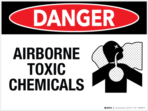 Danger Airborne Toxic Chemicals