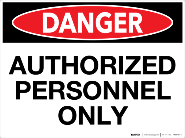 Danger: Authorized Personnel (Wall)