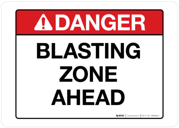 Danger – Blasting Zone Ahead – Wall Sign