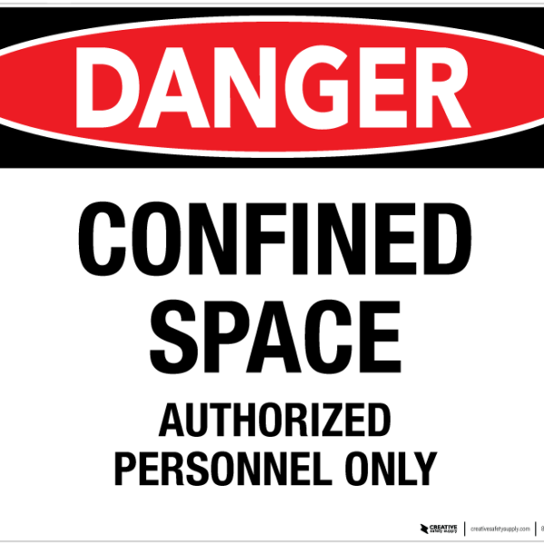 Danger Confined Space Authorized Personnel Only - PHS Safety