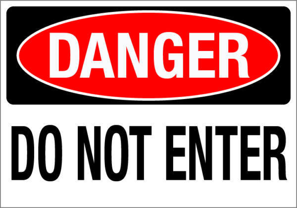 Danger: Do Not Enter (Wall)