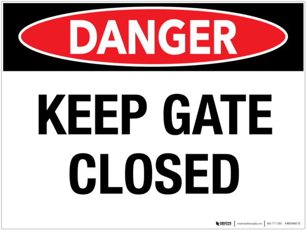 Danger: Keep Gate Closed – Wall Sign