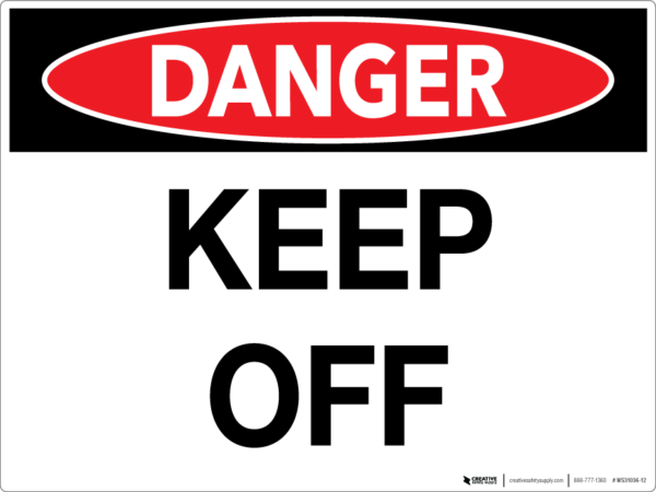 Danger: Keep Off – Wall Sign
