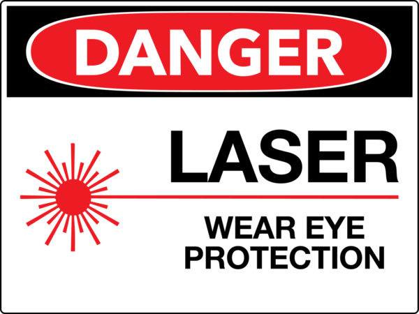 Danger Laser Wear Eye Protection Wall Sign