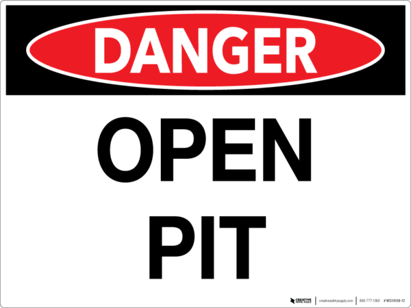 Danger: Open Pit – Wall Sign
