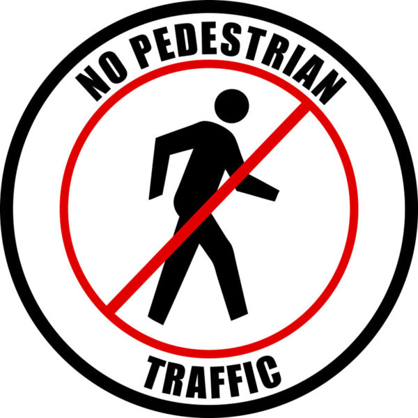 No Pedestrian Traffic