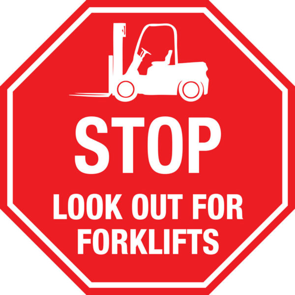 Stop Look Out For Forklifts